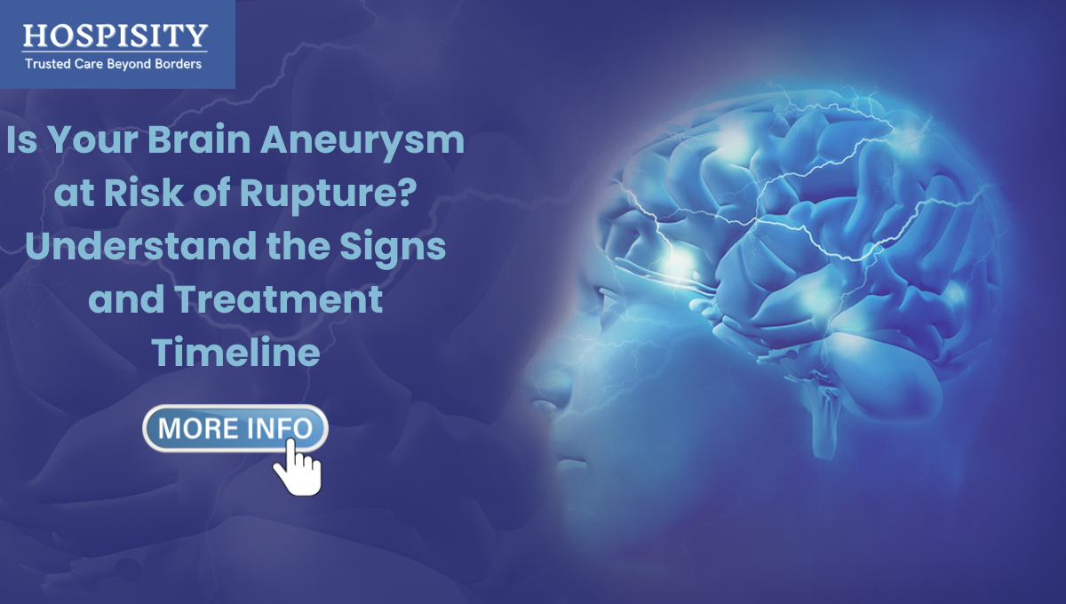 Is Your Brain Aneurysm at Risk of Rupture? Understand the Signs and Treatment Timeline