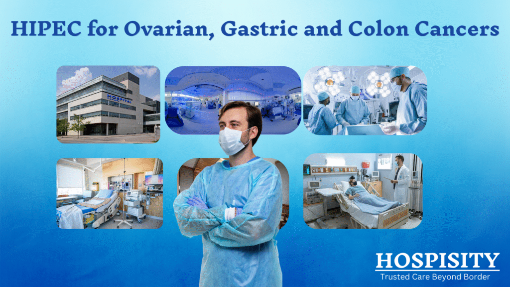 HIPEC Surgery Cost and Treatment in India – Medical Travel Guide | Hospisity